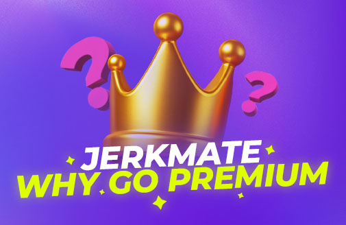 ¿Por qué dar el salto a Jerkmate Premium?