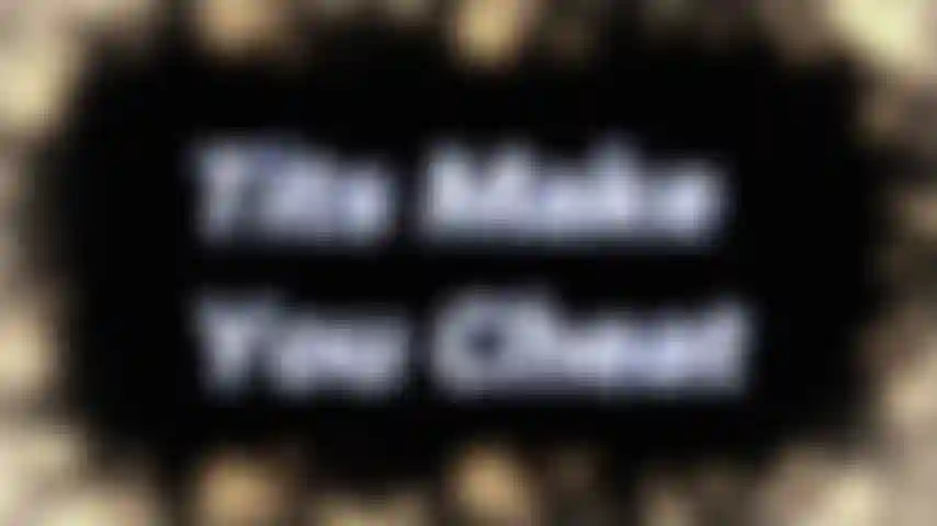 Las tetas te hacen engañar, entonces viniste a mí por curiosidad. No tengo intenciones reales de hacer trampa. Quiero decir, después de todo, tú eres un tipo con tetas, ¿no? Seamos realistas, no hay mucho que mirar en tu esposa.